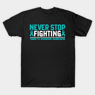 Never Stop Fighting Tourette Syndrome Awareness T-Shirt